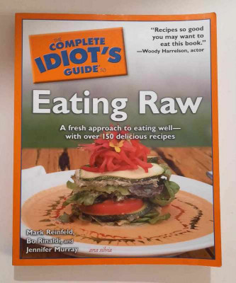 The Complete Idiot s Guide to Eating Raw - Reinfeld, Rinaldi, Murray foto