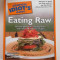 The Complete Idiot s Guide to Eating Raw - Reinfeld, Rinaldi, Murray