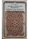 Nicolae Iorga - Istoria literaturii rom&acirc;nești - Introducere sintetică (editia 1988)