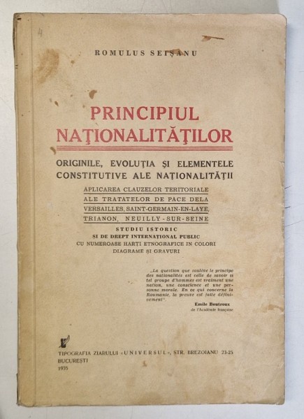 PRINCIPIUL NATIONALITATILOR. ORIGINILE EVOLUTIA SI ELEMENTELE CONSTITUTIVE ALE NATIONALITATII de ROMULUS SEISANU , EDITIA I - BUCURESTI, 1935