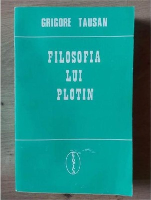 Filosofia lui Plotin- Grigore Tausan foto