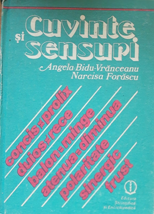 ANGELA BIDU VRANCEANU, NARCISA FORASCU - CUVINTE SI SENSURI