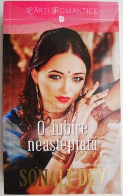 O iubire neasteptata &amp;ndash; Sonali Dev foto