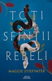 Cumpara ieftin Toti sfintii rebeli Maggie Stiefvater 2021 Editura Nemira Coperta brosata SF Fantasy Brosata 334 pagini