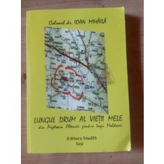Lungul drum al vietii mele- Ioan Mihaila
