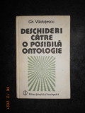 GH. VLADUTESCU - DESCHIDERI CATRE O POSIBILA ONTOLOGIE (1987, editie cartonata)