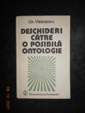 GH. VLADUTESCU - DESCHIDERI CATRE O POSIBILA ONTOLOGIE (1987, editie cartonata)