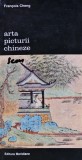 Arta picturii chineze - 1996 - Francois Cheng ($X208)