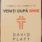 VENITI DUPA MINE-DAVID PLATT-253101
