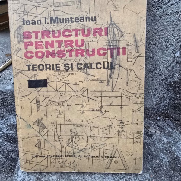 Structuri pentru constructii - Ioan Munteanu Vol 1