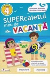 Supercaietul meu de vacanta - Clasa 4 - Amalia Epure, Dana Oprea, Elena Farcas, Cristina Martin