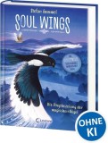 Soul Wings (Band 1) - Die Prophezeiung der magischen V&ouml;gel