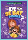 De ce se bat pisicile? - Irene Postolache - Creator-Libris