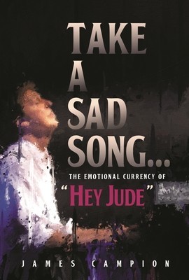 Take a Sad Song: The Emotional Currency of &amp;quot;&amp;quot;Hey Jude&amp;quot;&amp;quot; foto