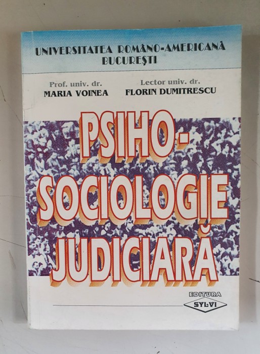 Psiho-sociologie judiciara- Maria Voinea, Florin Dumitrescu