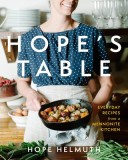 Hope&#039;s Table: Everyday Recipes from a Mennonite Kitchen