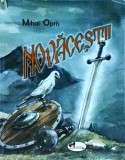 Novacestii - Mihai Opris, Aramis, Povestire, Limba Romana, Coperta Brosata, 2005