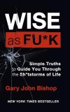 Wise as F*ck | Gary John Bishop