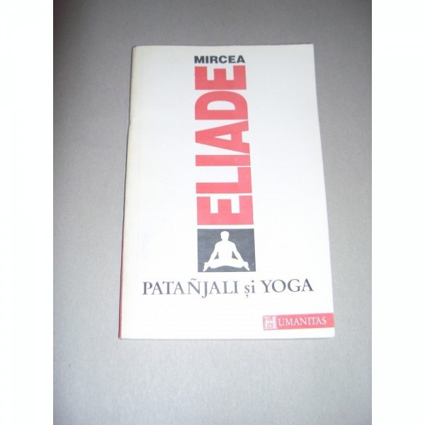 PATANJALI SI YOGA - MIRCEA ELIADE