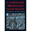 A harmadik birodalom hadvisel&eacute;se - Hitler hadsereg&eacute;nek felemelked&eacute;se &eacute;s &ouml;sszeoml&aacute;sa - Christopher Chant