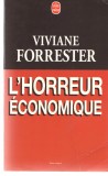 L&#039; Horreur Economique - Viviane Forrester 1996 brosata