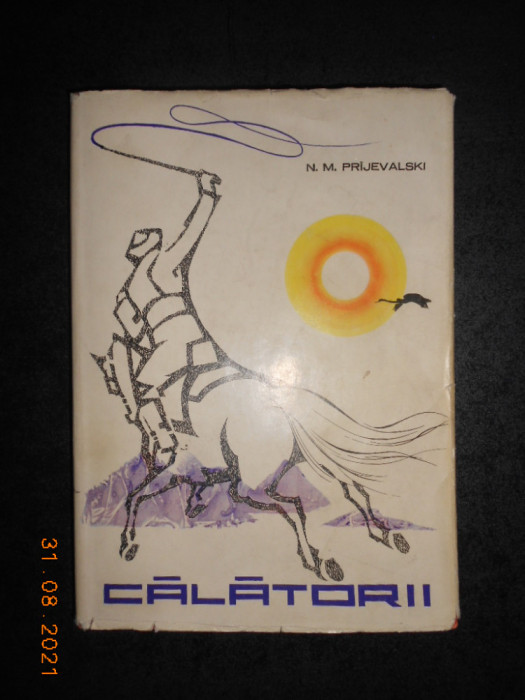 N. M. PRIJEVALSKI - CALATORII (1963, ed. cartonata, ilustratii Marcel Chirnoaga)