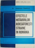 Efectele Hotararilor Judecatoresti Straine in Romania - Octavian Capatina, Carte de Drept