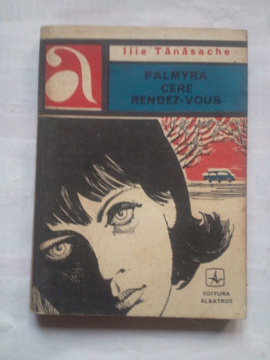 (C422) ILIE TANASACHE - PALMYRA CERE RENDEZ-VOUS