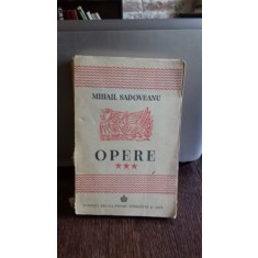 OPERE 1904-1917 - MIHAIL SADOVEANU VOL.3 (NUVELE SI SCHITE)