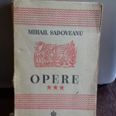 OPERE 1904-1917 - MIHAIL SADOVEANU VOL.3 (NUVELE SI SCHITE)
