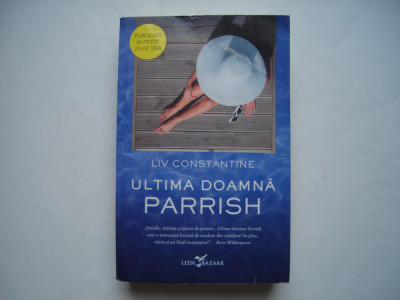 Ultima doamna Parrish - Liv Constantine foto