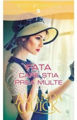 Fata care stia prea multe - Amanda Quick