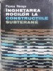 Inghetarea Rocilor Constructii Subterane - Florea Neagu, Tehnica 1982, Hardcover, Romana