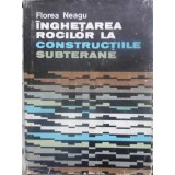 INGHETAREA ROCILOR LA CONSTRUCTIILE SUBTERANE-FLOREA NEAGU-231189