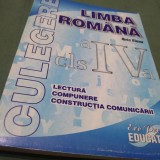 Cumpara ieftin CULEGERE LIMBA ROMANA CLASA IV IBRIC ELENA /LECTURA-COMPUNERE-CONSTRUCTIA COMUNICARII
