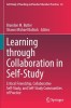 Learning Through Collaboration in Self-Study: Critical Friendship, Collaborative Self-Study, and Self-Study Communities of Practice