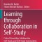 Learning Through Collaboration in Self-Study: Critical Friendship, Collaborative Self-Study, and Self-Study Communities of Practice