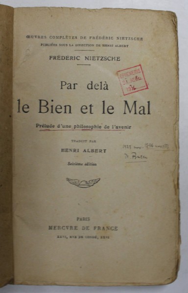 PAR DELA LE BIEN ET LE MAL par FREDERIC NIETZSCHE , 1936 , LIPSA COPERTA ORIGINALA , PREZINTA SUBLINIERI CU CERNEALA ROSIE *