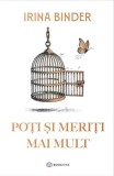 Poți și meriți mai mult - Paperback brosat - Irina Binder - Bookzone