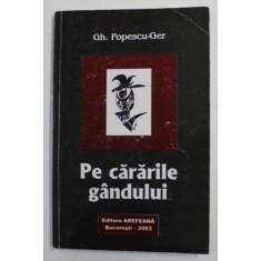 PE CARARILE GANDULUI , versuri de GH. POPESCU - GER , 2003 , DEDICATIE *