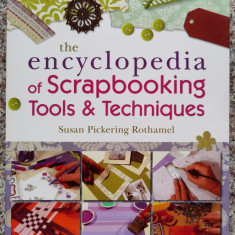 The Encyclopedia Of Scrapbooking Tools & Techniques - Susan Pickering Rothamel ,554037