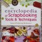 The Encyclopedia Of Scrapbooking Tools &amp; Techniques - Susan Pickering Rothamel , B731