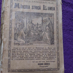 Carte/Brosura veche 1943,MANDRIA STRICA LUMEA Protosinghel NICODIM MANDITA
