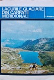 Lacurile Glaciare Carpatii Meridionali, I. Pisota, 1971, 200 pagini, Editura Academiei, Geografie, Stare Buna