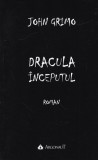 Carte Dracula Inceputul John Grimo, Roman Gothic Vampiri, Mister, Suspans, Vladimir Tepes, Editura (ne specificata), Limba Romana, 2018