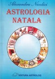 Alexandru Nicolici - Astrologia natala, Carte Romana, 182 pagini, Aparitie 2021, Dimensiune 13X20cm, Brosata