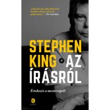 Az &iacute;r&aacute;sr&oacute;l - &Eacute;rtekez&eacute;s a mesters&eacute;gről - Stephen King