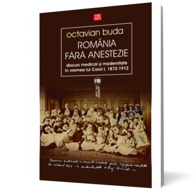 Rom&amp;acirc;nia fără anestezie - Octavian Buda - Editura Vremea foto