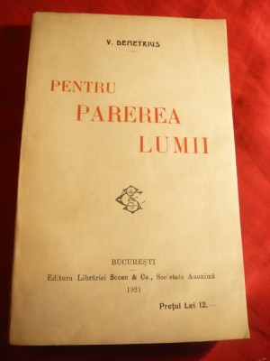 V. Demetrius - Pentru părerea lumii foto