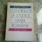 CONTRIBUTII LA STUDIUL LIMBII ROMANE - ROMULUS TODORAN